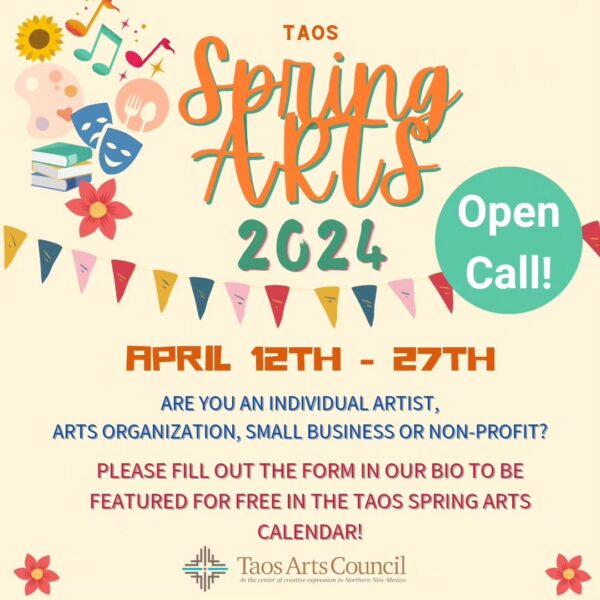 Spring Arts 2024 Open Call! Taos Arts Council